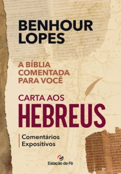 Carta aos Hebreus - Comentários expositivos